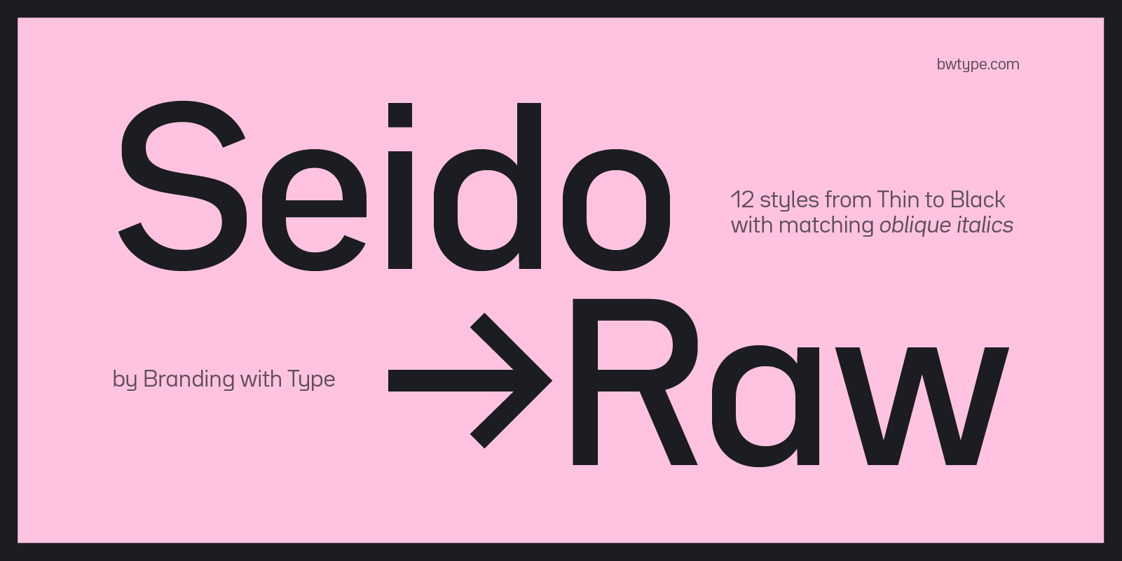 New font release: Bw Seido Raw
